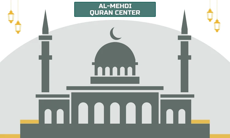 All About Al-Mehdi Quran Center